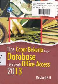 Tips Cepat Bekerja Dengan Database Di Microsoft Office Acces 2013