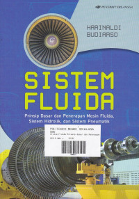 Sistem Fluida: Prinsip Dasar dan Penerapan Mesin Fluida, Sistem Hidrolik dan Sistem Pneumatik