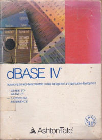 dBASE IV Version 1.1 : Advancing The Worldwide Standard In Data Management And Application Development.