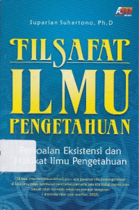 Filsafat Ilmu Pengetahuan: Persoalan Eksistensi dan Hakikat Ilmu Pengetahuan