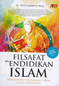 Filsafat Pendidikan Islam: Menguatkan Epitemologi Islam dalam Pendidikan