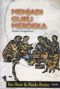 Menjadi Guru Merdeka: Petikan Pengalaman