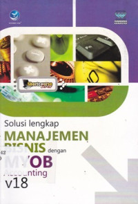 Shortcourse Solusi Manajemen Bisnis Dengan MYOB Accounting v18 Ed.1