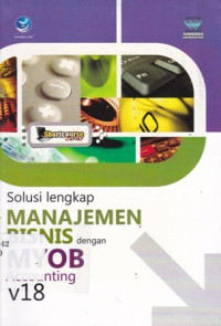 Shortcourse Solusi Manajemen Bisnis Dengan MYOB Accounting v18 Ed.1