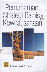 Pemahaman Strategi Bisnis dan Kewirausahaan Ed.1