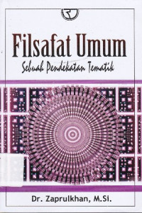 Filsafat Umum Sebuah Pendekatan Tematik Ed.1