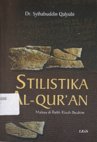 Stilistika Alqur'an: Makna di Balik Kisah Ibrahim