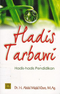 Hadis Tarbawi: Hadis-Hadis Pendidikan Ed.1