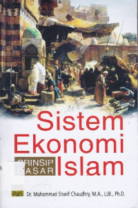 Sistem Ekonomi Islam: Prinsip Dasar (Fundamental of Islamic Economic System) Ed.1