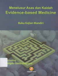 Menelusur Asas dan Kaidah Evidence-based Medicine: Buku Kajian Mandiri