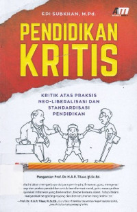 Pendidikan Kritis: Kritik Atas Praksis Neo-Liberalisasi dan Standardisasi Pendidikan