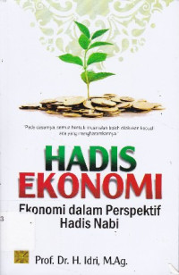 Hadis Ekonomi: Ekonomi dalam Perspektif Hadis Nabi Ed.1