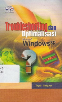 Troubleshooting dan Optimalisasi Microsoft Window XP