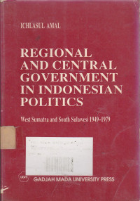 Regional And Central Government In Indonesian Politics