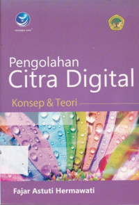 Pengolahan Citra Digital : Konsep dan Teori