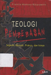 Teologi Pembebasan: Sejarah, Metode, Praksis dan Isinya