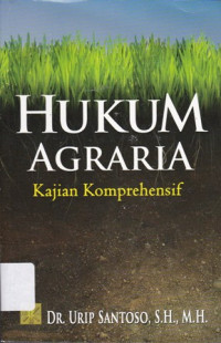 Hukum Agraria: Kajian Komprehensif Ed.1