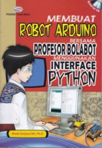 Membuat Robot Arduino Bersama Profesor Bolabot Menggunakan Interface Python