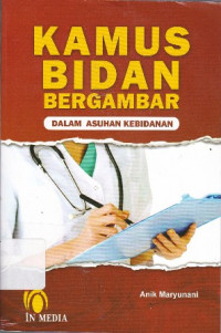 Kamus Bidan (bergambar) dalam Asuhan Kebidanan