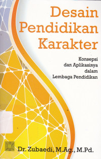 Desain Pendidikan Karakter: Konsepsi dan Aplikasinya dalam Lembaga Pendidikan Ed.1