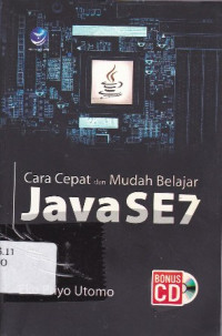 Cara Cepat dan Mudah Belajar Java SE7 (+CD) Ed.1