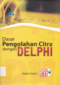 Dasar Pengolahan Citra Dengan DELPHI Bonus CD Ed.1