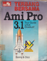 Terbang Bersama Ami Pro 3.1: Tour Guide Untuk Eksekutif