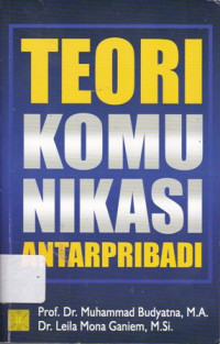 Teori Komunikasi Antarpribadi Ed.1