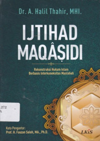 Ijtihad Maqasidi: Rekonstruksi Hukum Islam Berbasis Interkoneksitas Maslahah