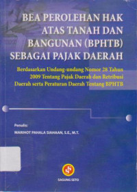 Bea Perolehan Hak Atas Tanah dan Bangunan (BPHTB) Sebagai Pajak Daerah