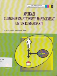 Aplikasi Customer Relationship Management Untuk Rumah Sakit