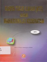 Karya Tulis Ilmiah (KTI) Untuk Mahasiswa D3 Kesehatan