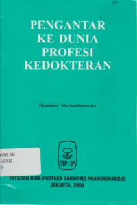 Pengantar Ke Dunia Profesi Kedokteran Ed.1