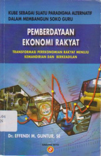 Pemberdayaan Ekonomi Rakyat: Transformasi Perekonomian Rakyat Menuju Kemandirian dan Berkeadilan