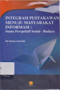 Integrasi Pustakawan Menuju Masyarakat: Suatu Perpektif Sosial-Budaya