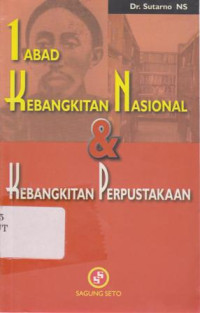 1 Abad Kebangkitan nasional dan Kebangkitan Perpustakaan