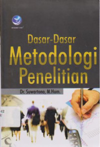 Dasar-Dasar Metodologi Penelitian