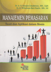 Manajemen Pemasaran: Teori dan Aplikasi dalam Bisnis Ed.1