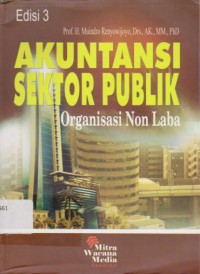 Akuntansi Sektor Publik: Organisasi Non Laba