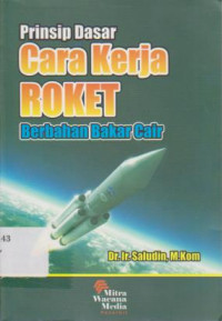 Prinsip Dasar Cara Kerja Roket Berbahan Bakar Cair