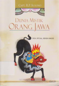 Dunia Mistik Orang Jawa: Roh, Ritual, Benda Magis