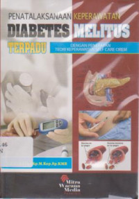 Penatalaksanaan Keperawatan Diabetes Melitus Terpadu: Dengan Penerapan Teori Keperawatan Self Care Orem