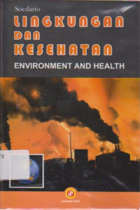 Lingkungan dan Kesehatan: Environment And Health