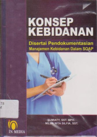 Konsep Kebidanan: Disertai Pendokumentasian Manajemen Kebidanan Dalam SOAP