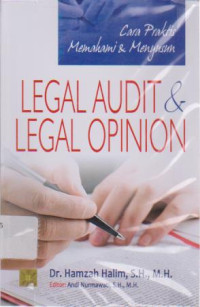 Cara Praktis Memahami dan Menyusun Legal Audit dan Legal Opinion