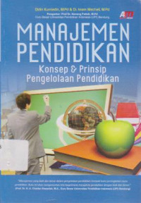 Manajemen Pendidikan: Konsep dan Prinsip Pengelolaan Pendidikan