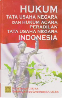 Hukum Tata Usaha Negara dan Hukum Acara Peradilan Tata Usaha Negara Indonesia