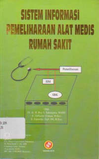 Sistem Informasi Pemeliharaan Alat Medis Rumah Sakit.