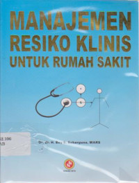 Manajemen Resiko Klinis untuk Rumah Sakit