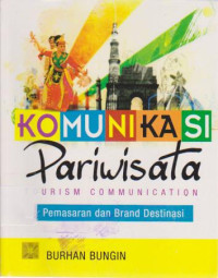 Komunikasi Pariwisata (Tourism Communication): Pemasaran dan Brand Destinasi